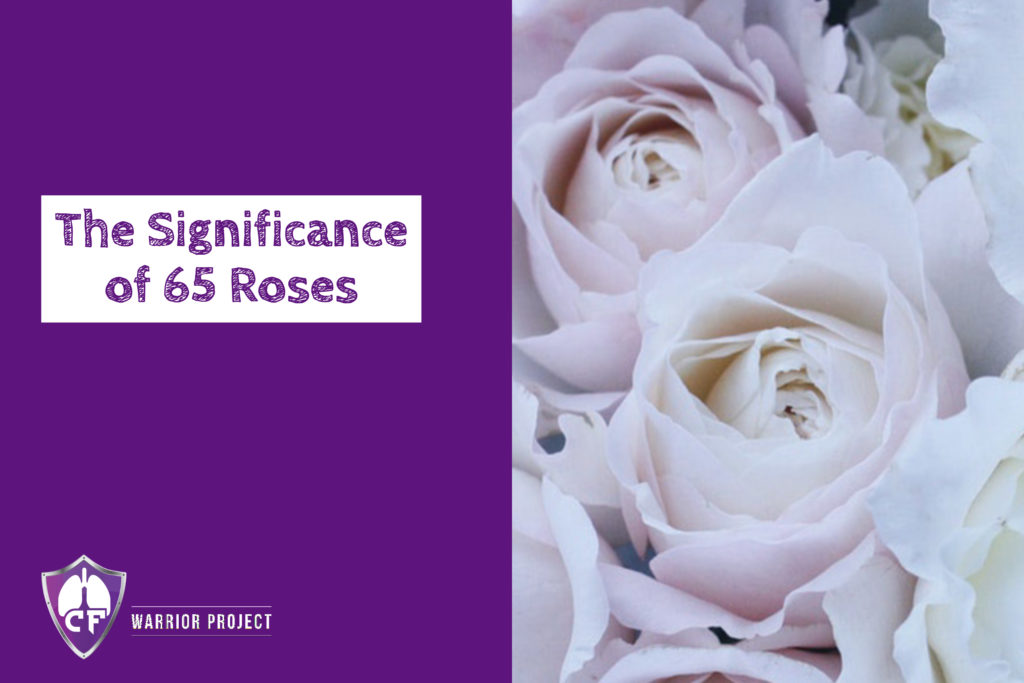 The Significance Of 65 Roses Cf Warrior Project