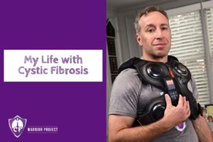 My Life with Cystic Fibrosis